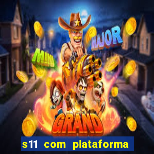 s11 com plataforma de jogos