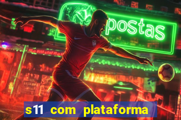 s11 com plataforma de jogos