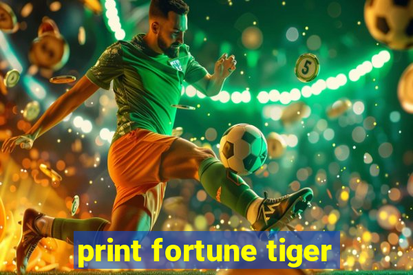 print fortune tiger