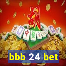 bbb 24 bet