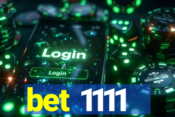 bet 1111