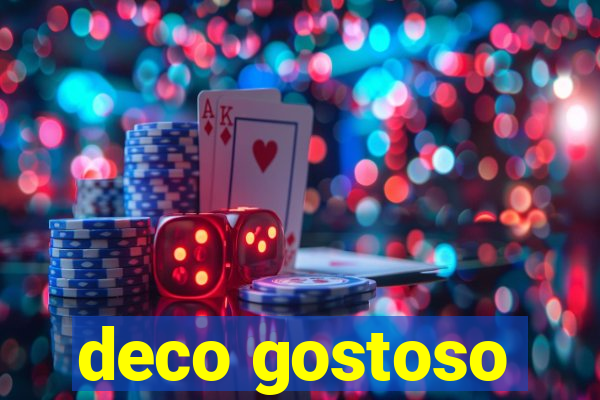 deco gostoso