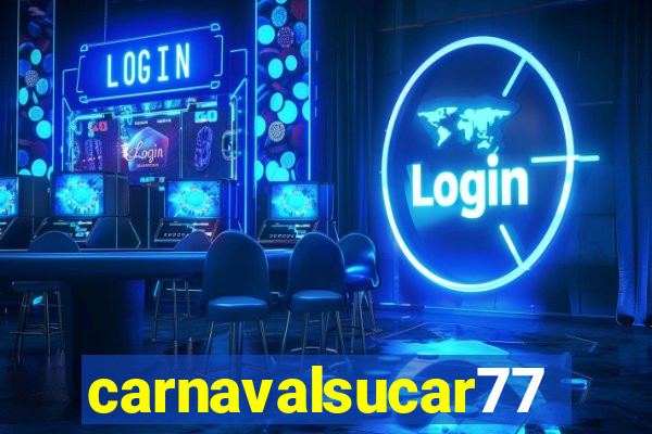 carnavalsucar777