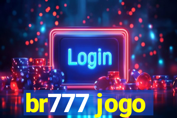 br777 jogo