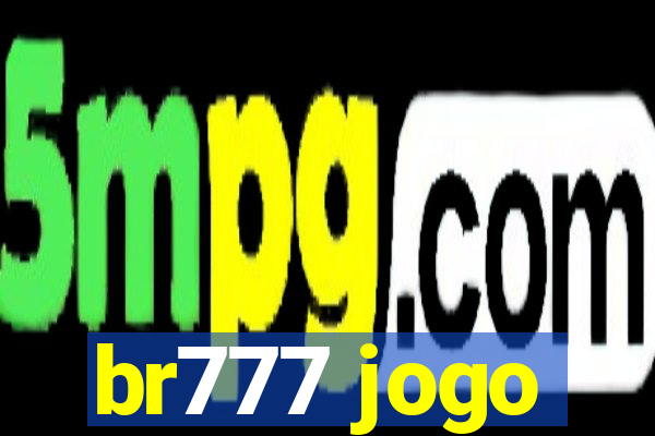 br777 jogo