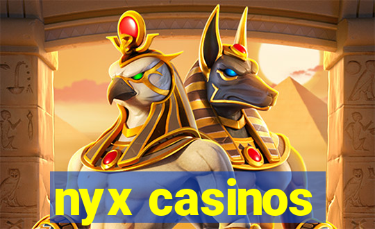 nyx casinos