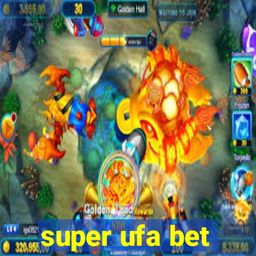 super ufa bet