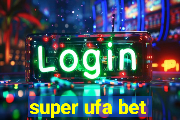 super ufa bet