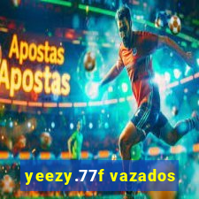 yeezy.77f vazados