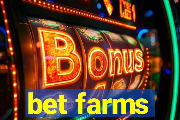 bet farms