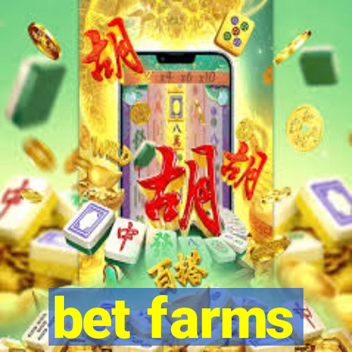 bet farms