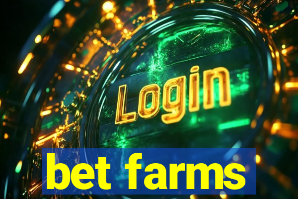 bet farms