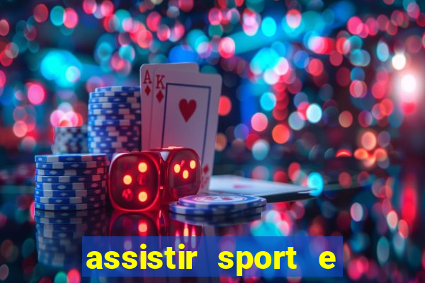 assistir sport e ponte preta