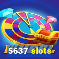 5637 slots