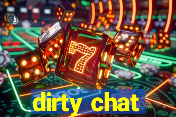 dirty chat