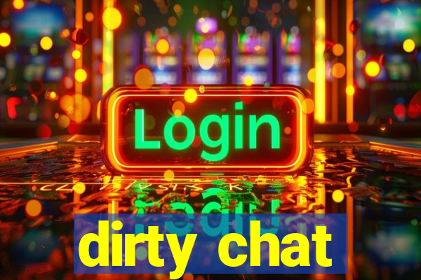 dirty chat