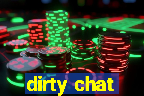 dirty chat