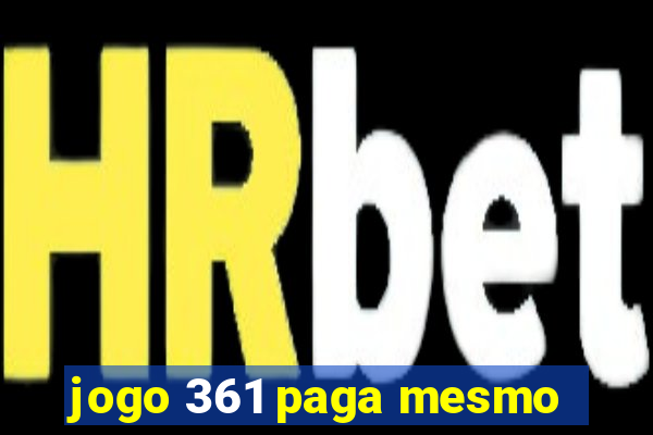 jogo 361 paga mesmo