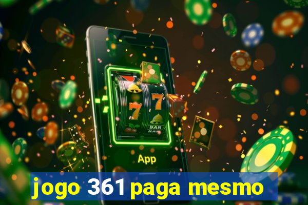 jogo 361 paga mesmo