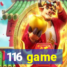 116 game