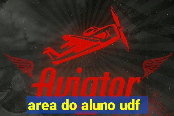 area do aluno udf