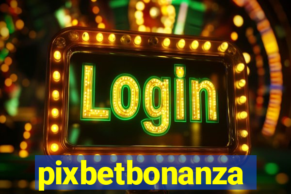 pixbetbonanza