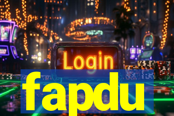 fapdu