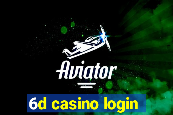 6d casino login