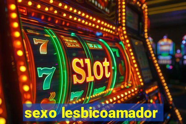 sexo lesbicoamador