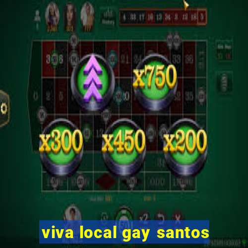 viva local gay santos