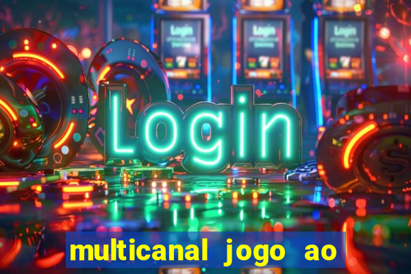 multicanal jogo ao vivo bahia