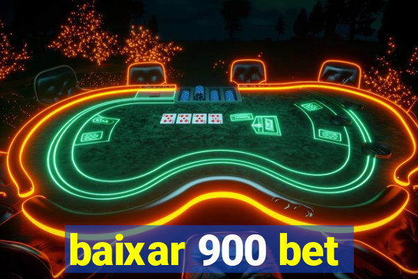 baixar 900 bet