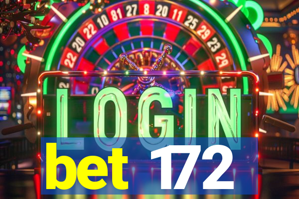 bet 172