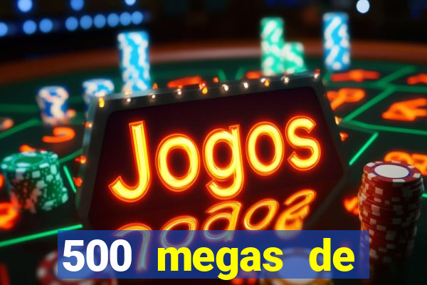 500 megas de internet equivale a quantos gigas