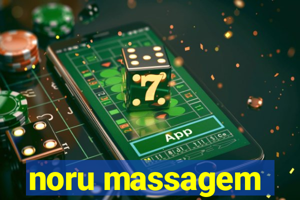 noru massagem