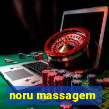 noru massagem