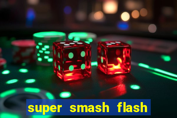 super smash flash 2 jogos 360