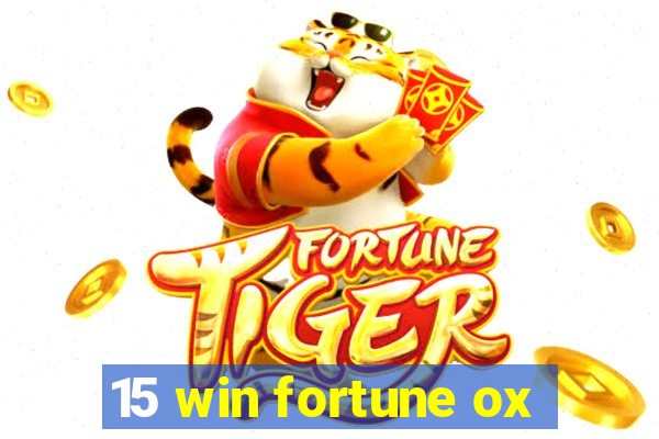 15 win fortune ox