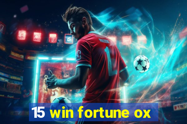 15 win fortune ox