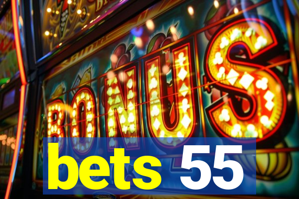 bets 55