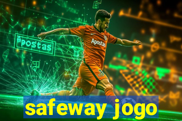 safeway jogo