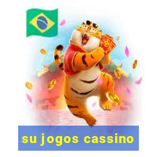 su jogos cassino