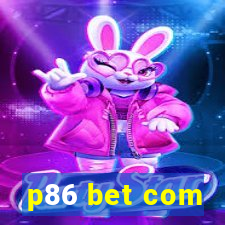 p86 bet com