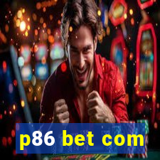 p86 bet com