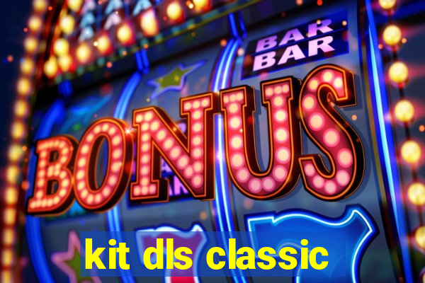 kit dls classic