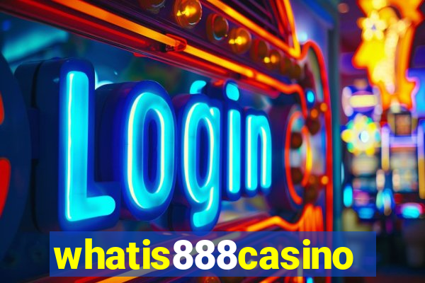 whatis888casino