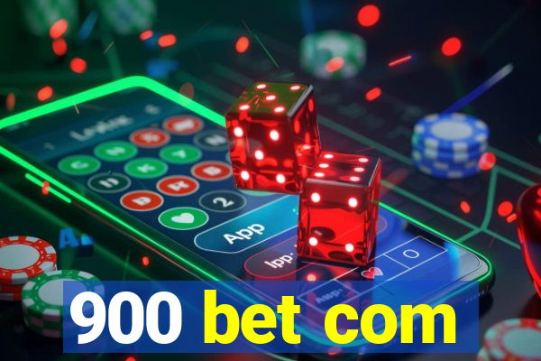 900 bet com