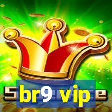 br9 vip