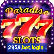 2959 bet login