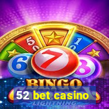 52 bet casino